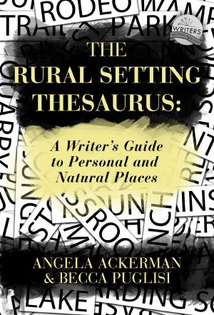 [Writers Helping Writers Series 04] • The Rural Setting Thesaurus